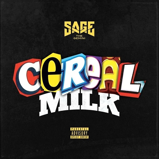 Cereal Milk Lyrics Sage The Gemini