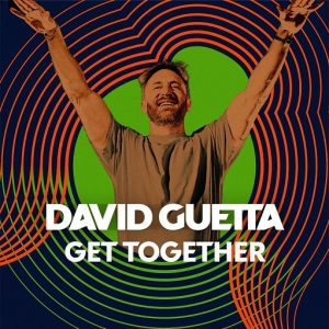 Get Together Lyrics David Guetta