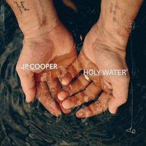 Holy Water Lyrics JP Cooper