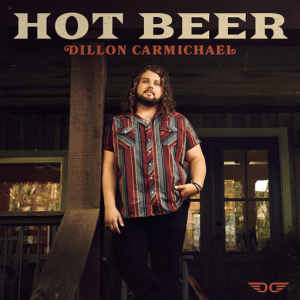 Hot Beer Lyrics Dillon Carmichael