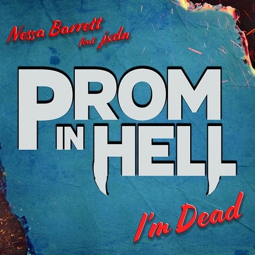 I’m Dead Lyrics Nessa Barrett ft. ​jxdn | Prom In Hell