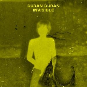 Invisible Lyrics Duran Duran