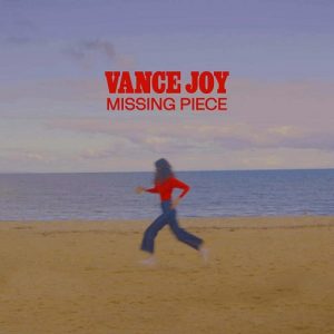 Missing Piece Lyrics Vance Joy