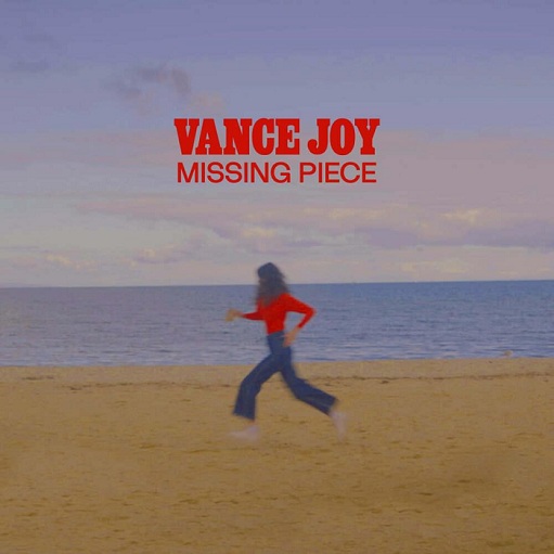 Missing Piece Lyrics Vance Joy | 2021 Song
