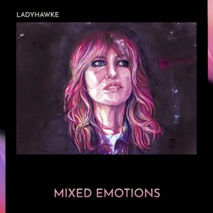 Mixed Emotions Lyrics Ladyhawke