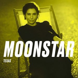 Moonstar Lyrics Texas