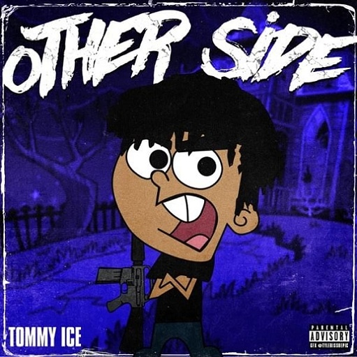 Other Side Lyrics Tommy Ice