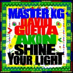 Shine Your Light Lyrics Master KG