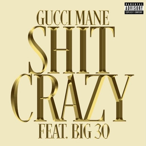 Shit Crazy Lyrics Gucci Mane