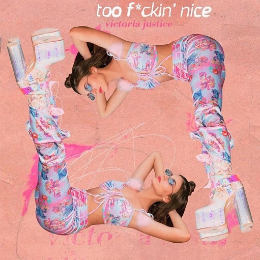 Too Fuckin’ Nice Lyrics Victoria Justice