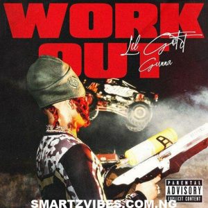 Work Out Lyrics Lil Gotit