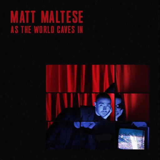 As the World Caves In Lyrics Matt Maltese