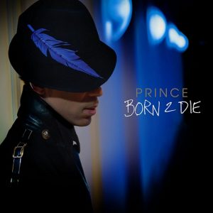Born to Die Lyrics Prince