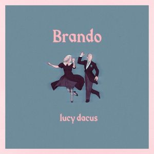 Brando Lyrics Lucy Dacus