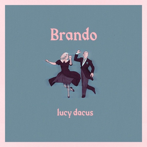 Brando Lyrics Lucy Dacus