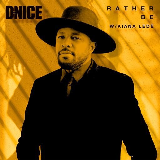 Rather Be Lyrics D-Nice ft. Kiana Ledé