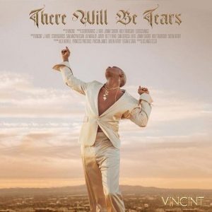 There Will Be Tears Intro Lyrics VINCINT