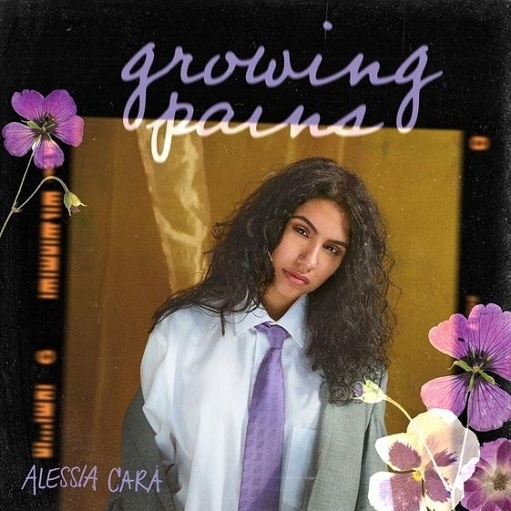 Growing Pains Lyrics Alessia Cara | The Pains of Growing