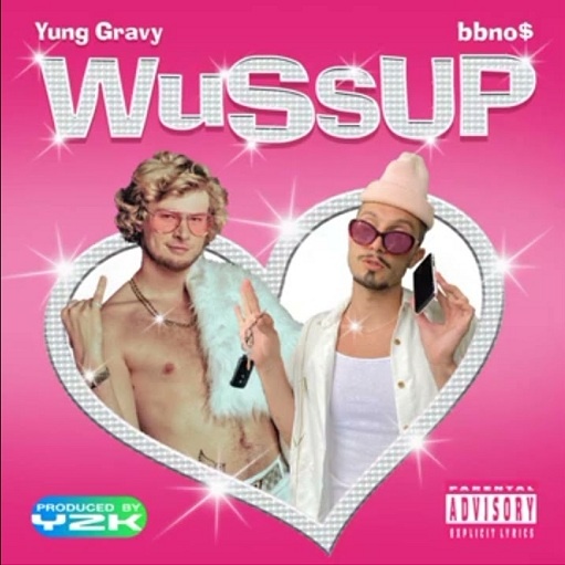 Wussup Lyrics Yung Gravy