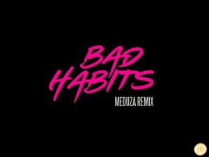 Bad Habits MEDUZA Remix Lyrics Ed Sheeran