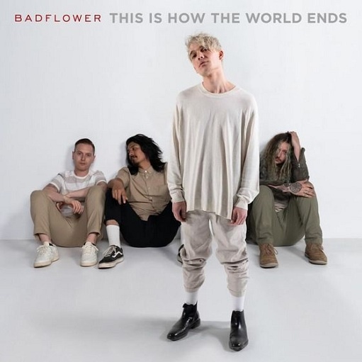 Family Lyrics Badflower | This Is How the World Ends