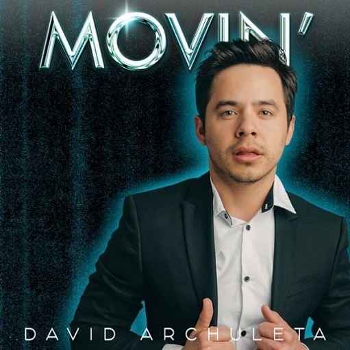 Movin’ – After Hours Lyrics David Archuleta