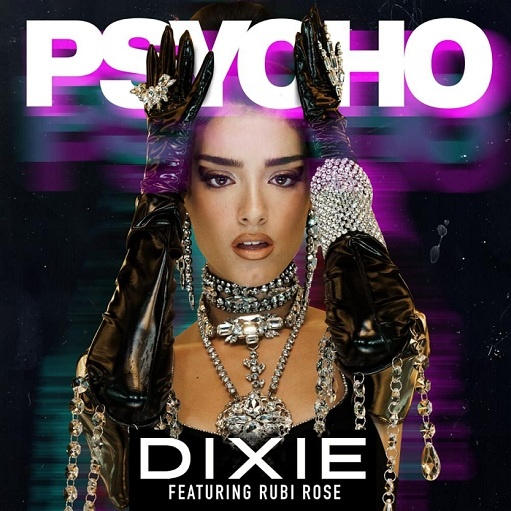Psycho Lyrics Dixie ft. Rubi Rose | 2021 Song