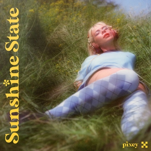 Sunshine State Lyrics Pixey | 2021 Song
