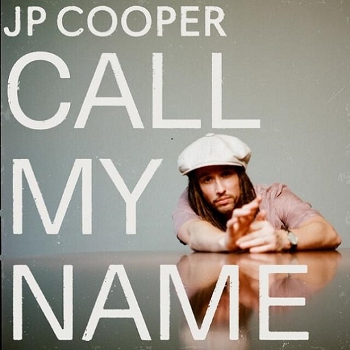 Call My Name Lyrics JP Cooper
