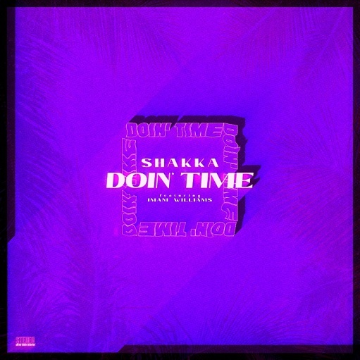Doin’ Time Lyrics Shakka ft. Imani Williams