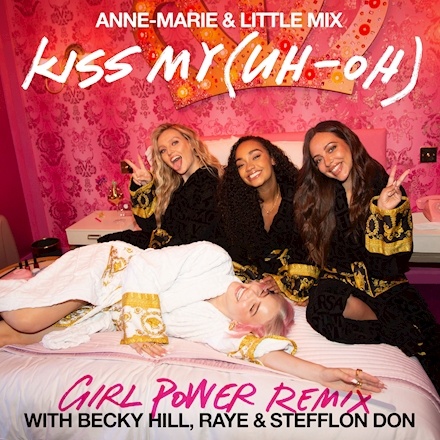 Kiss My Remix Lyrics Anne-Marie & Little Mix