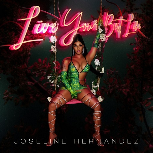 Live Your Best Life Lyrics Joseline Hernandez