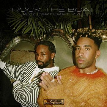 Rock The Boat Lyrics Jazz Cartier