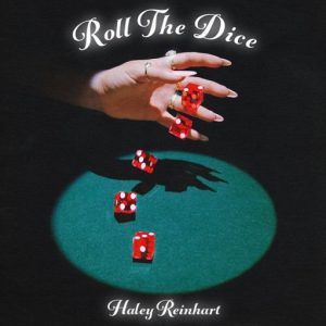 Roll The Dice Lyrics Haley Reinhart