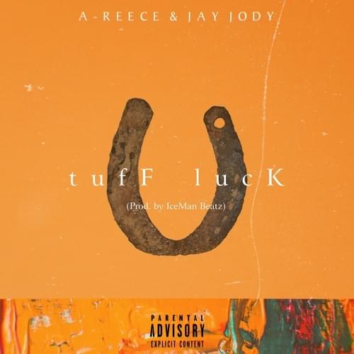 Tuff Luck Lyrics A-Reece ft. P-Jay B3nchMarQ