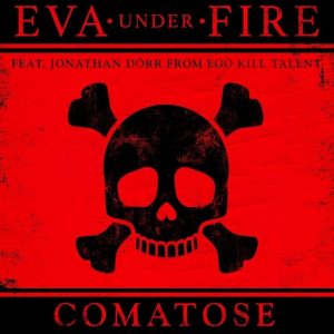 Comatose Lyrics Eva Under Fire