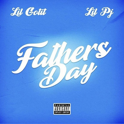Father’s Day Lyrics Lil Gotit ft. Lil PJ