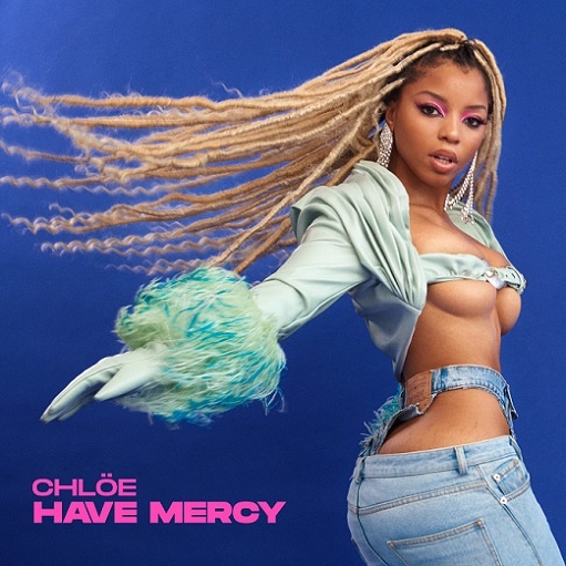 Have Mercy Lyrics Chlöe | 2021 Song