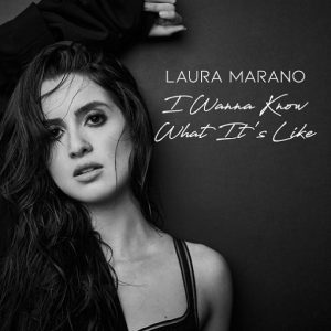 I Wanna Know What It’s Like Lyrics Laura Marano