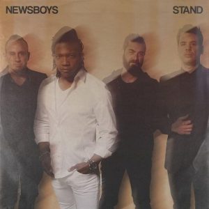 Stand Lyrics Newsboys