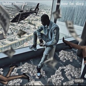 No Time For Sleep Freestyle Lyrics Bobby Shmurda