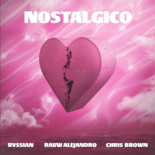 Nostálgico Letra Rvssian, Rauw Alejandro & Chris Brown