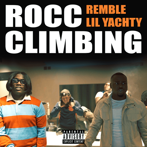 Rocc Climbing Lyrics Remble ft. Lil Yachty