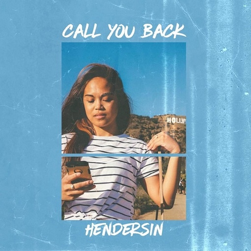 Call You Back Lyrics Hendersin