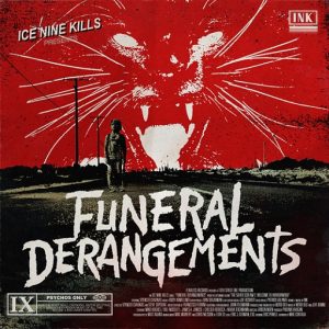 Funeral Derangements Lyrics Ice Nine Kills