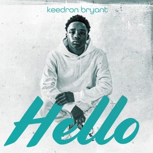Hello Lyrics Keedron Bryant