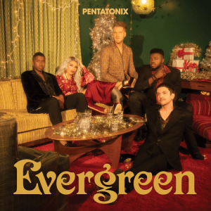 Evergreen Lyrics Pentatonix