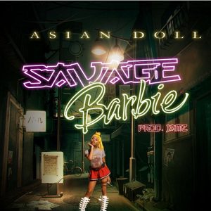 Savage Barbie Lyrics Asian Doll