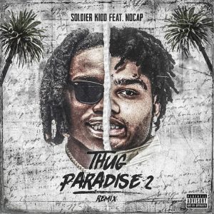 Thug Paradise 2 Remix Lyrics Soldier Kidd