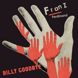 Billy Goodbye Lyrics Franz Ferdinand